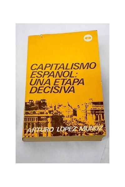 CAPITALISMO ESPAÑOL: UNA ETAPA DECISIVA.